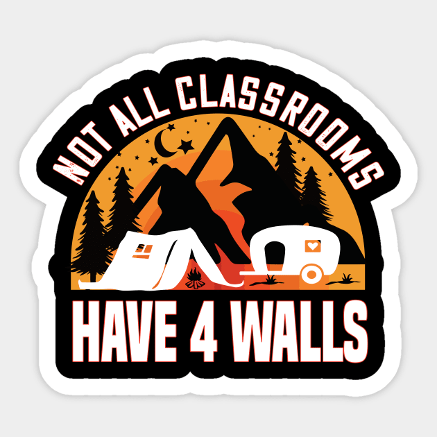 Not all classrooms have four walls homeschooling mom's gift idea Sticker by DODG99